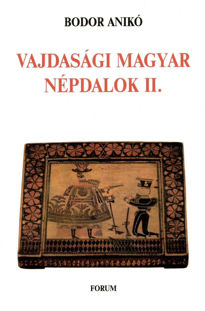 Vajdasági magyar népdalok II.