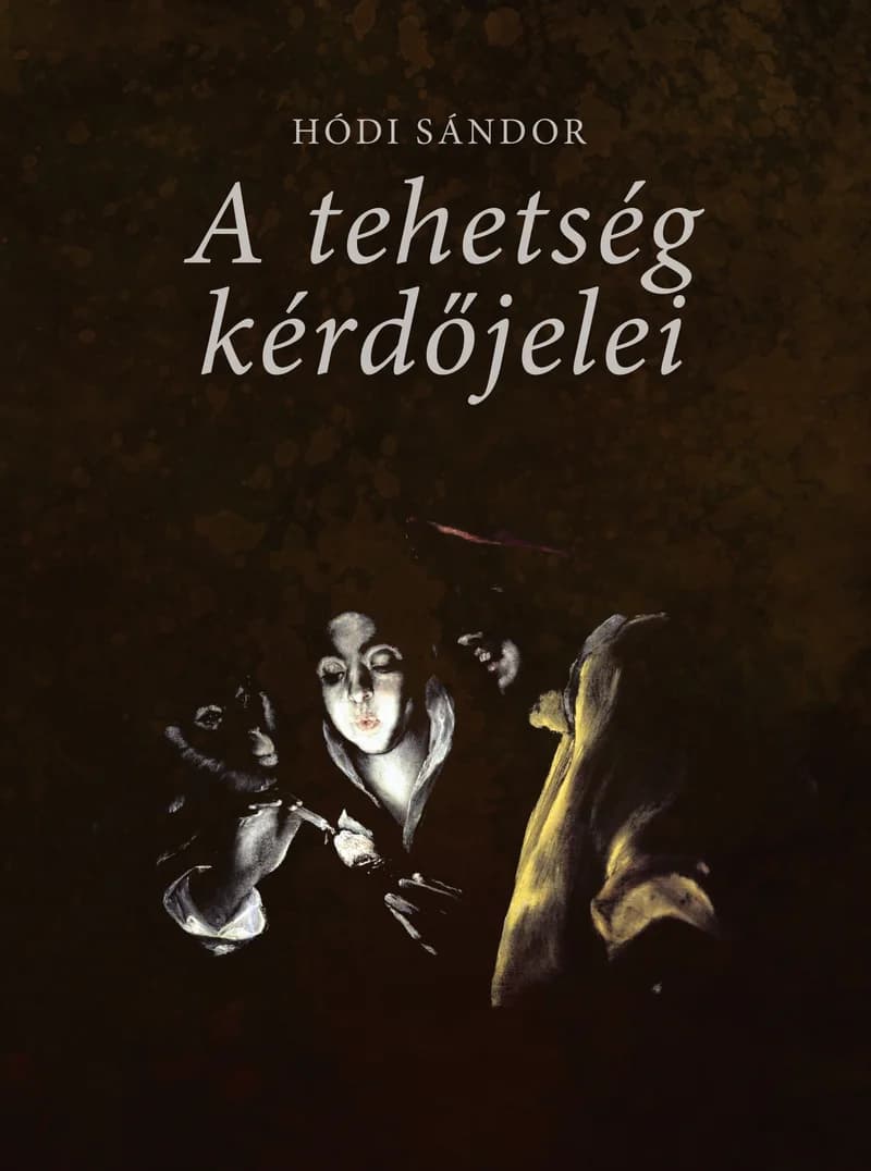 A tehetség kérdőjelei