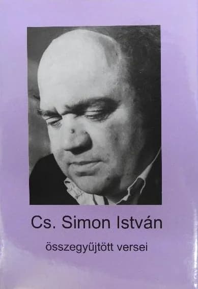 Cs. Simon István összegyűjtött versei